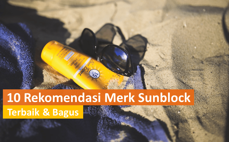 Merk Sunblock Terbaik