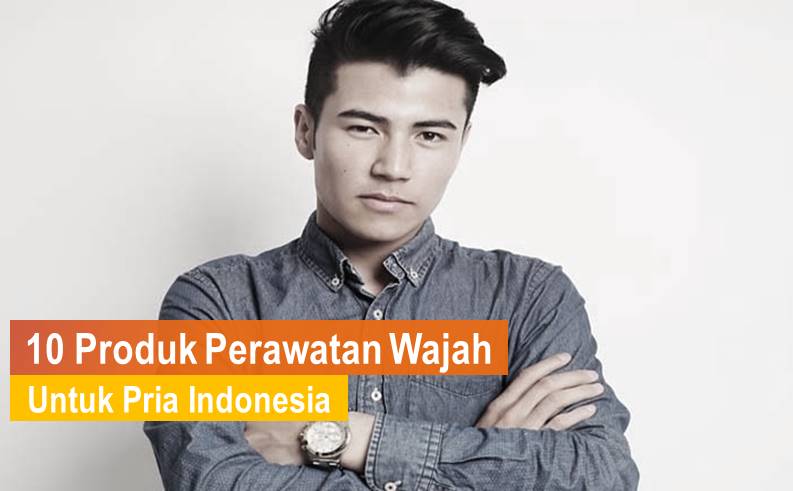 perawatan wajah untuk pria