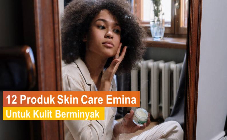Skin Care Emina Untuk Kulit Berminyak